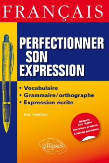 Français. Perfectionner son expression