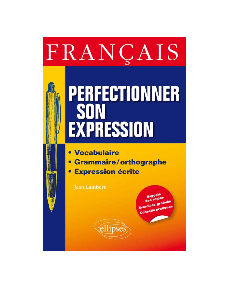Français. Perfectionner son expression