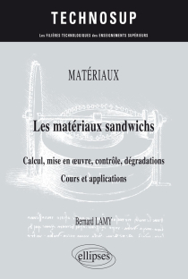 MATÉRIAUX - Les matériaux sandwichs - Calcul, mise en œuvre, contrôle, dégradations - Cours et applications – Niveau C