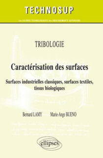 Tribologie - Caractérisation des surfaces - Surfaces industrielles classiques, surfaces textiles, tissus biologiques - Niveau C