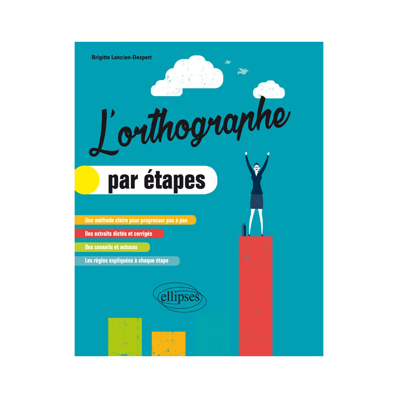 L'orthographe par étapes