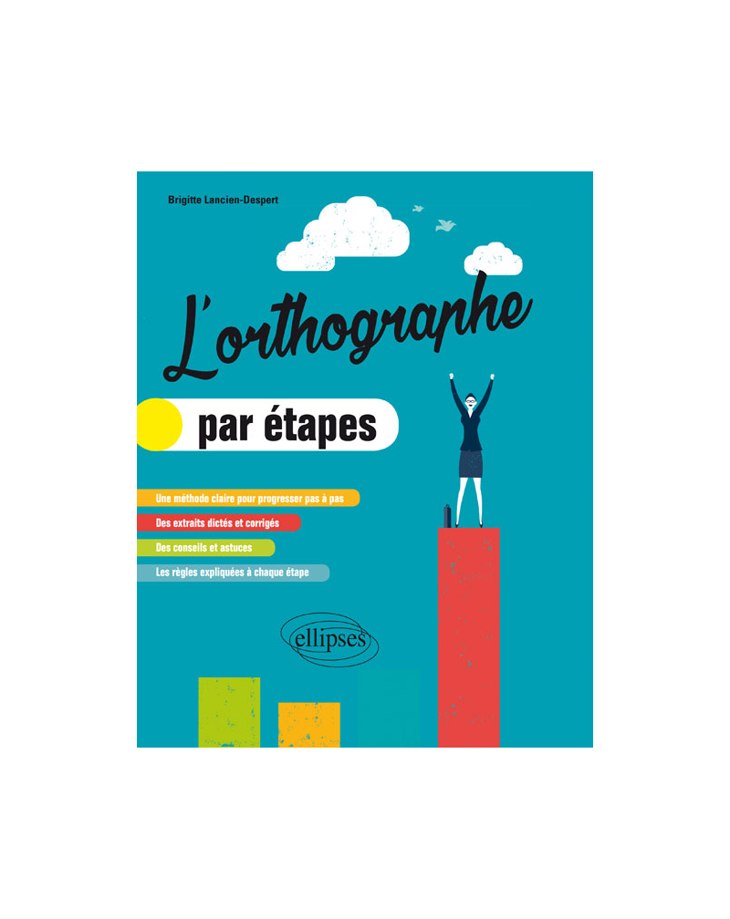 L'orthographe par étapes