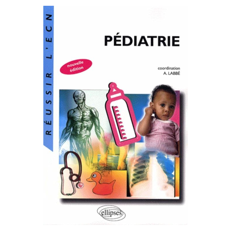 Pédiatrie. Nouvelle édition augmentée et mise à jour