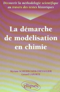 Découvrir la méthodologie scientifique au travers des textes historiques - La démarche de modélisation en chimie