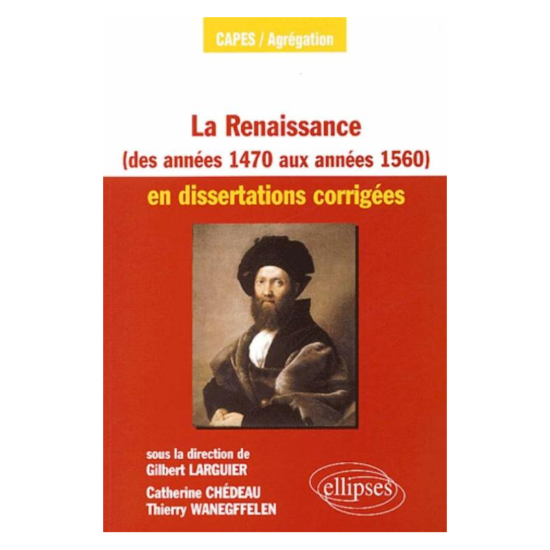 La Renaissance des années 1470 aux années 1560 en dissertations corrigées