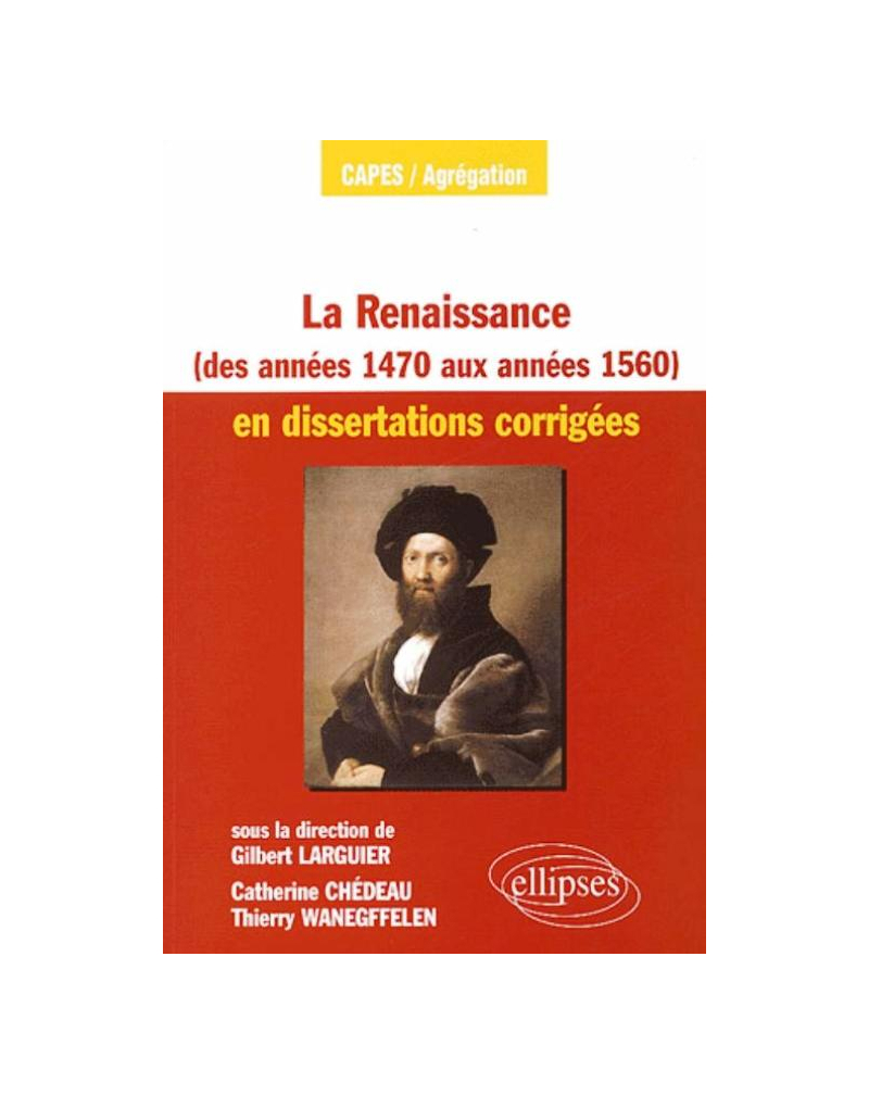 La Renaissance des années 1470 aux années 1560 en dissertations corrigées