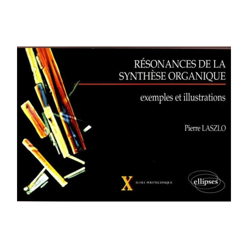 Résonances de la synthèse organique - Exemples et illustrations