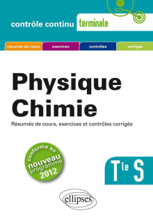 Physique-Chimie - Terminale S conforme au nouveau programme 2012