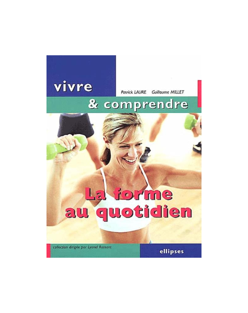 La forme au quotidien