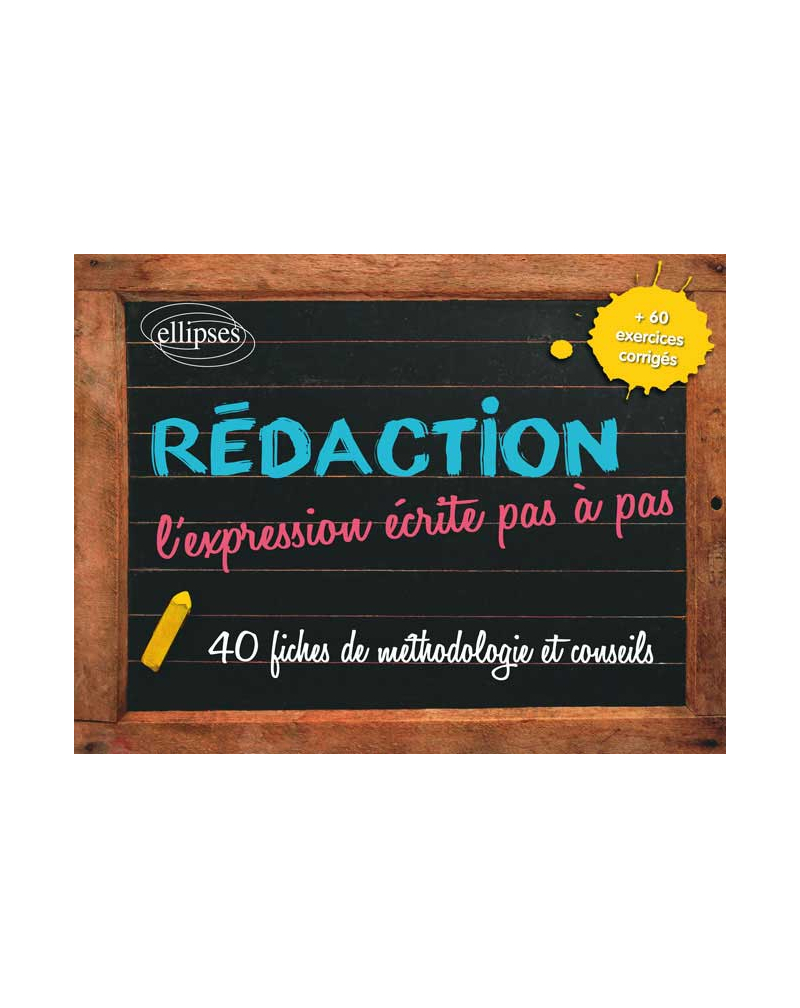 Rédaction - L’expression écrite pas à pas