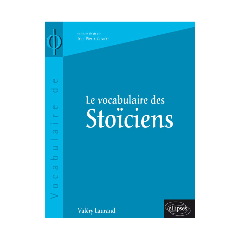 vocabulaire des Stoïciens (Le)