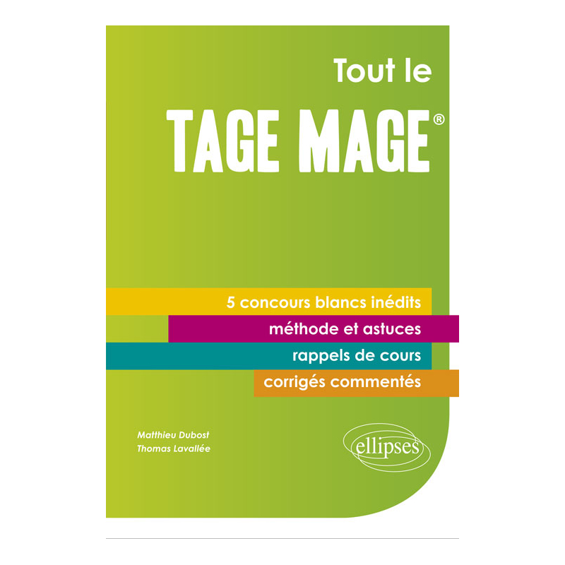 Tout le Tage-Mage® - 5 concours blancs inédits - Cours, méthode, corrigés commentés