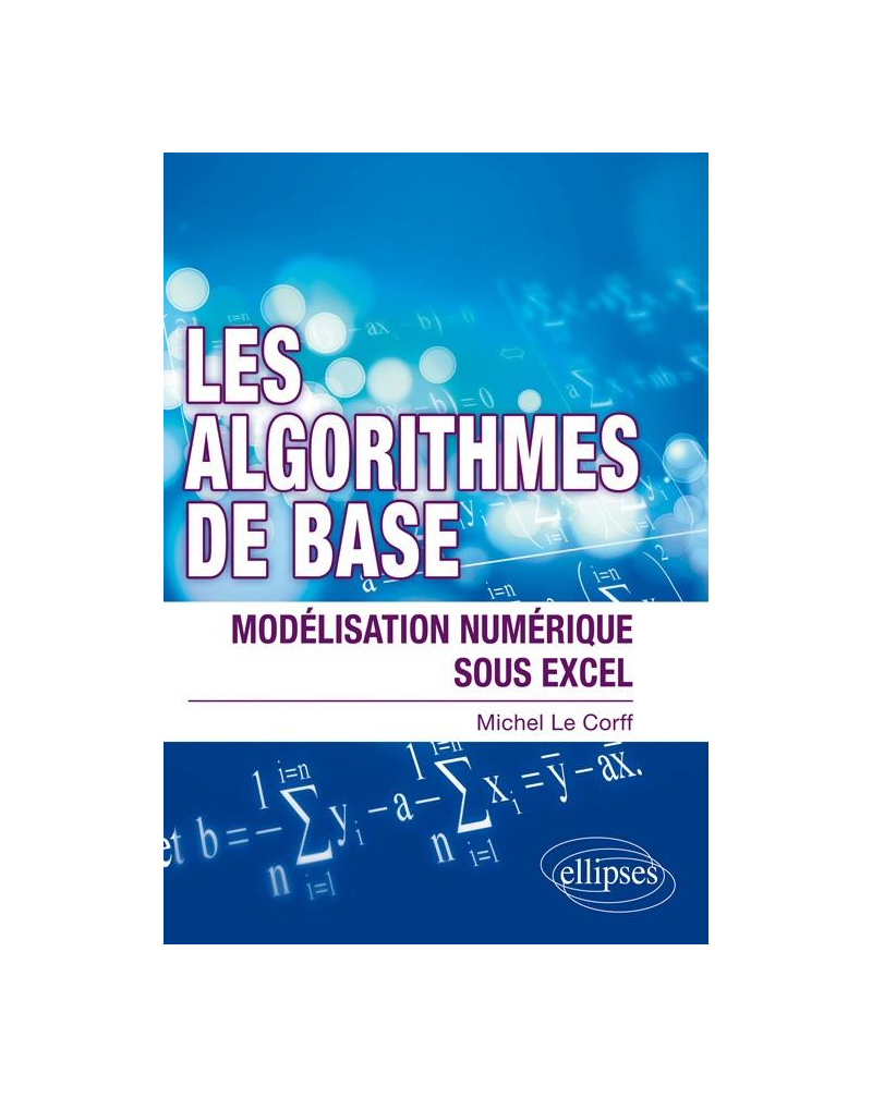 Les algorithmes de bases - Modélisation numérique sous excel