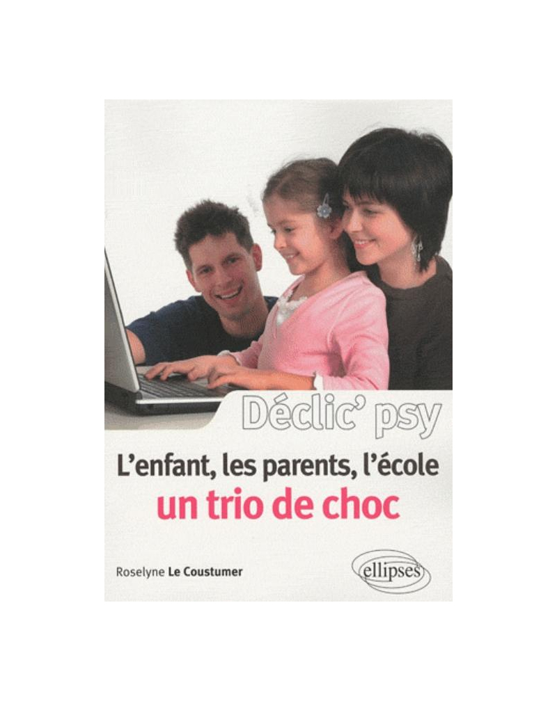 L'enfant, les parents, l'école : un trio de choc !