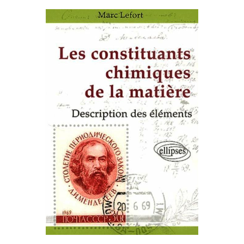 Les constituants chimiques de la matière - Description des éléments chimiques