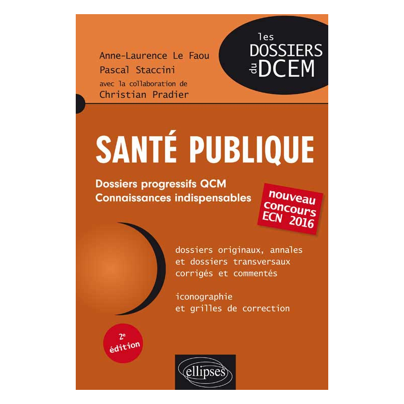 Santé publique. Dossiers, QCM, connaissances indispensables - 2e édition - nouveau concours ECN 2016