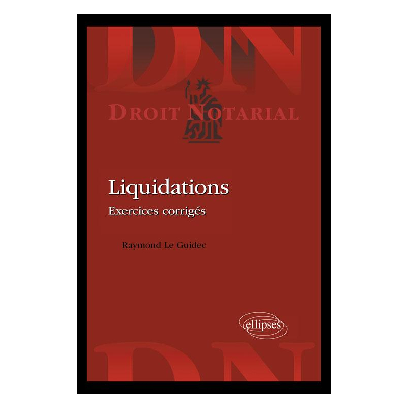 Liquidations. Exercices corrigés
