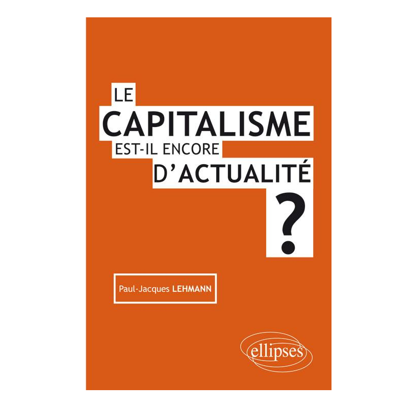 Le capitalisme est-il encore d'actualité ?