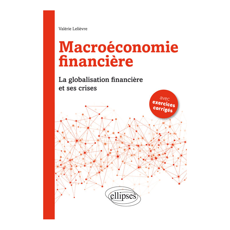 Macroéconomie financière. La Globalisation financière et ses crises