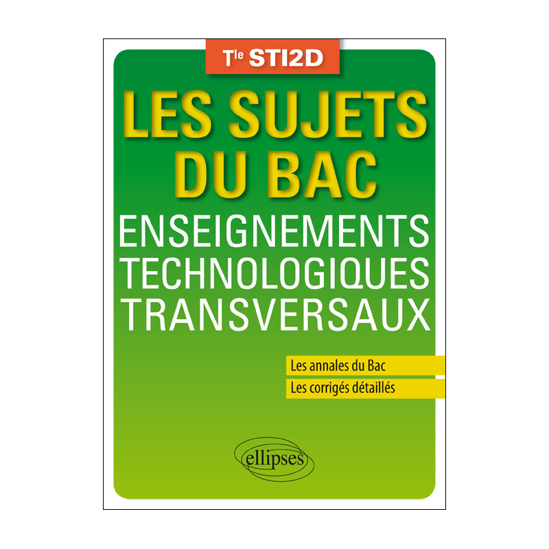 Enseignements technologiques transversaux - Terminale STI2D - Annales corrigés