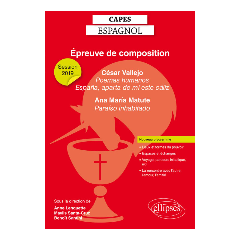 CAPES Espagnol 2019. Épreuve de composition. César Vallejo, Poemas humanos et España, aparta de mí este cáliz, in Obra poética completa,  Ana María Matute, Paraíso inhabitado - 2e édition mise à jour