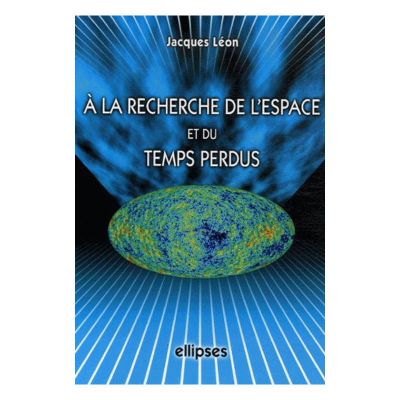 À la recherche de l'espace et du temps perdus
