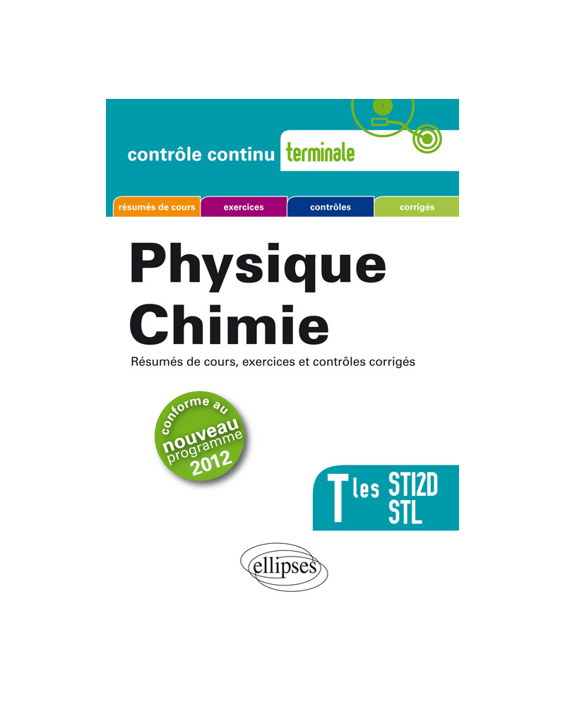 Physique-Chimie - Terminales STI2D et STL conforme au nouveau programme 2012