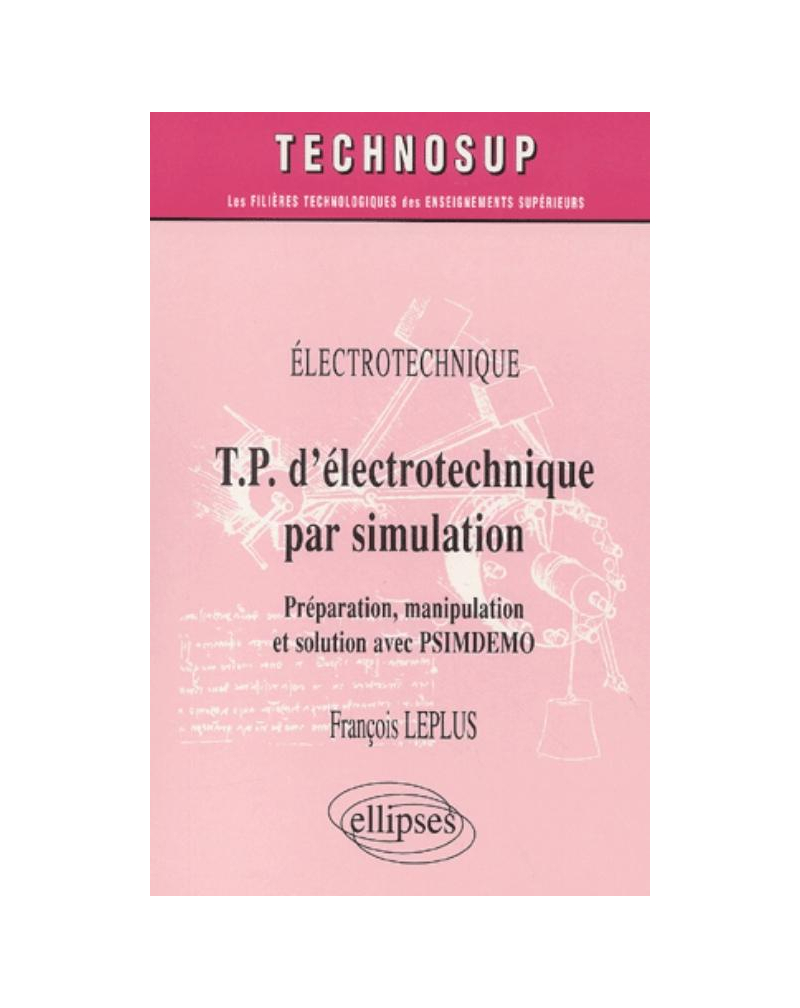 T.P. d'électrotechnique par simulation, Préparation, manipulation et solution par PSIMDEMO - Niveau A