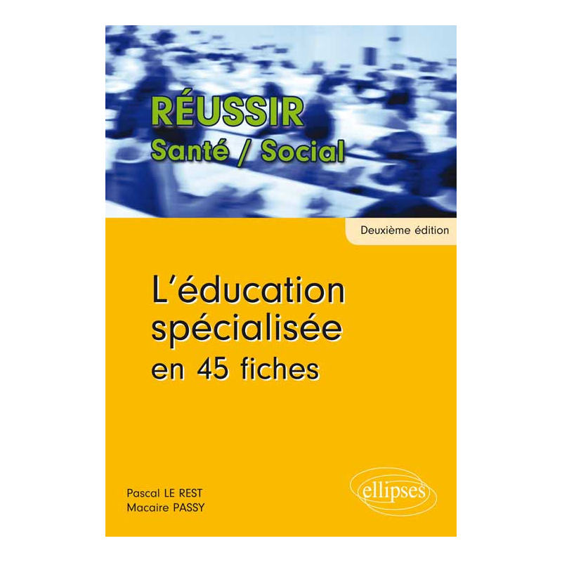 L’éducation spécialisée en 45 fiches - 2e édition