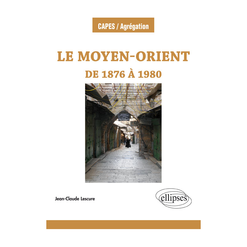 Le Moyen-Orient de 1876 à 1980