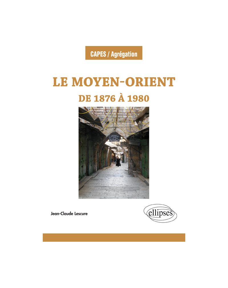 Le Moyen-Orient de 1876 à 1980