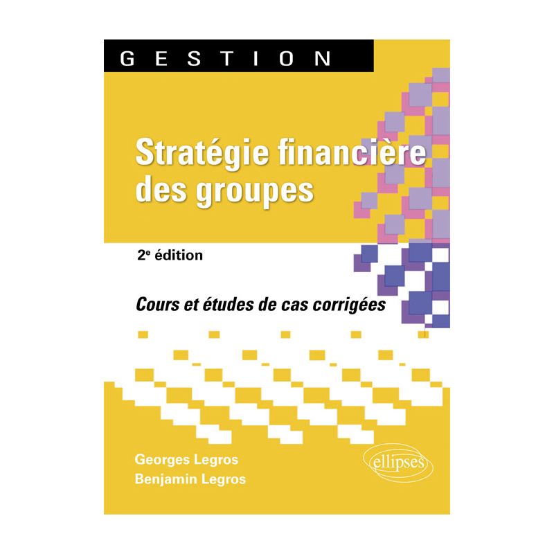 Stratégie financière des groupes - 2e édition