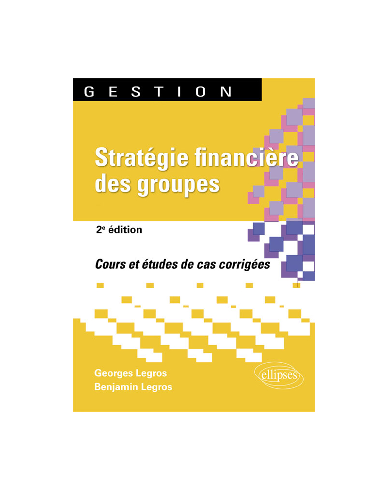 Stratégie financière des groupes - 2e édition