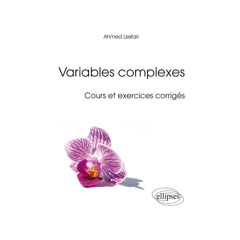 Variables complexes (cours et exercices corrigés)