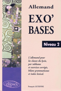 Exo'Bases - Niveau 2 - L'allemand pour les classes de lycée