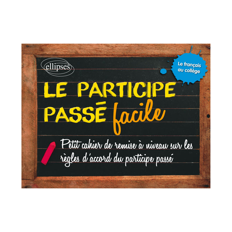 Le participe passé facile !
