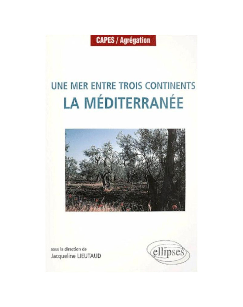 Une mer entre trois continents, la Méditerranée