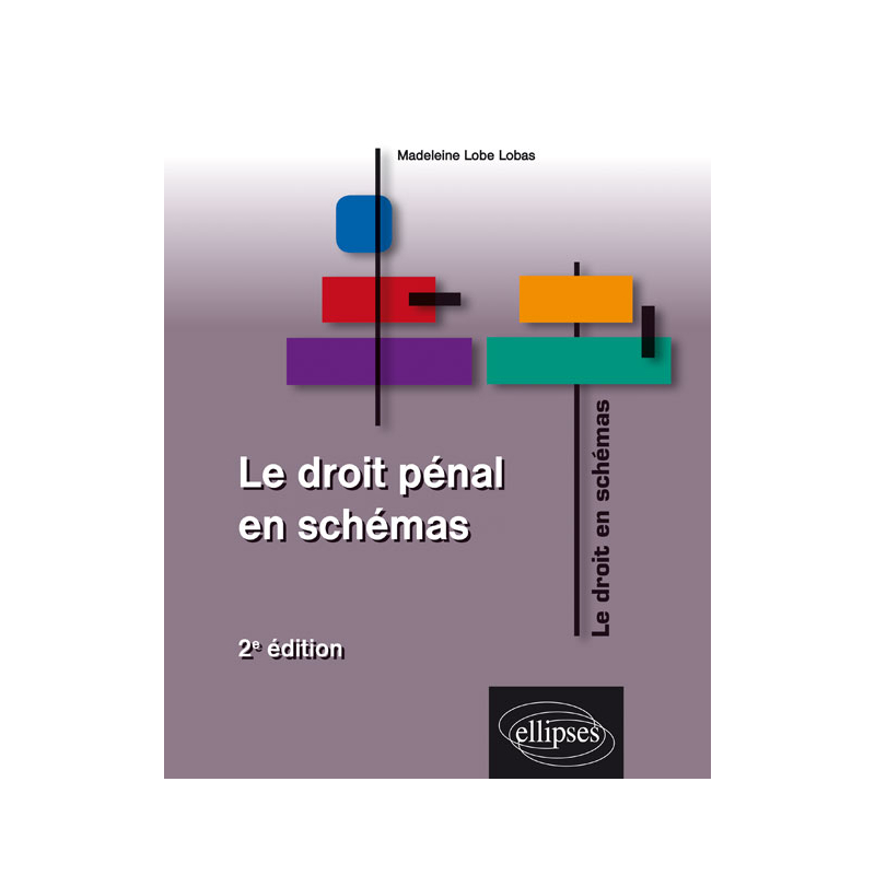 Le droit pénal en schémas. 2e édition