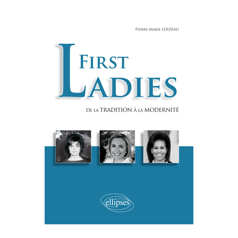 First Ladies. De la tradition à la modernité