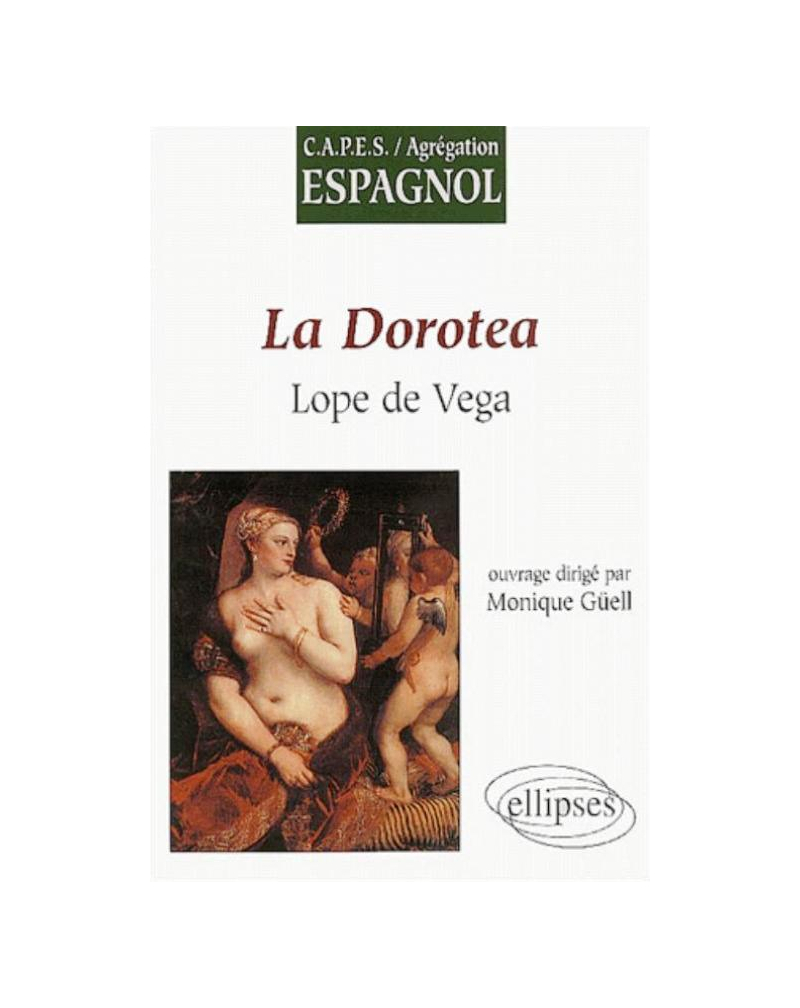 Vega, La Dorotea