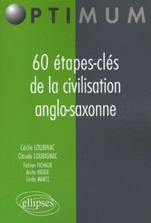 60 étapes-clés de la civilisation anglo-saxonne