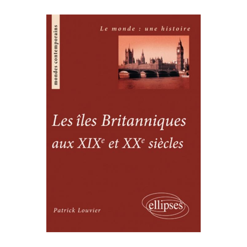 Les îles Britanniques aux XIXe et XXe siècles