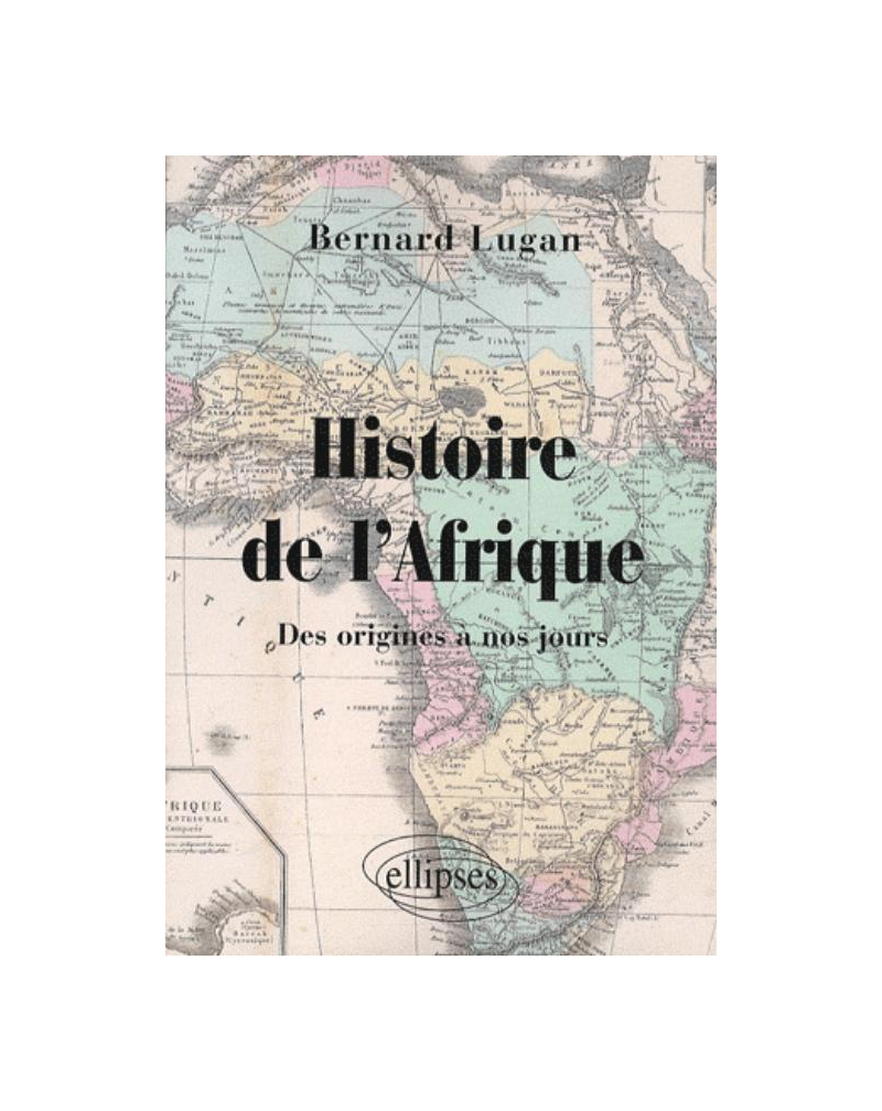 Histoire de l'Afrique. Des origines à nos jours