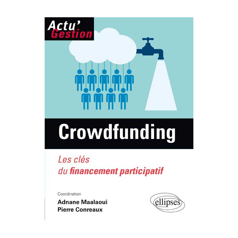 Le Crowdfunding. Les clés du financement participatif