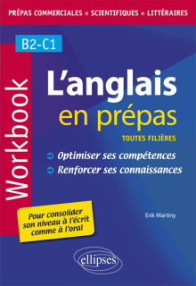 L’anglais en prépas. Workbook. Optimiser ses compétences. Renforcer ses connaissances.