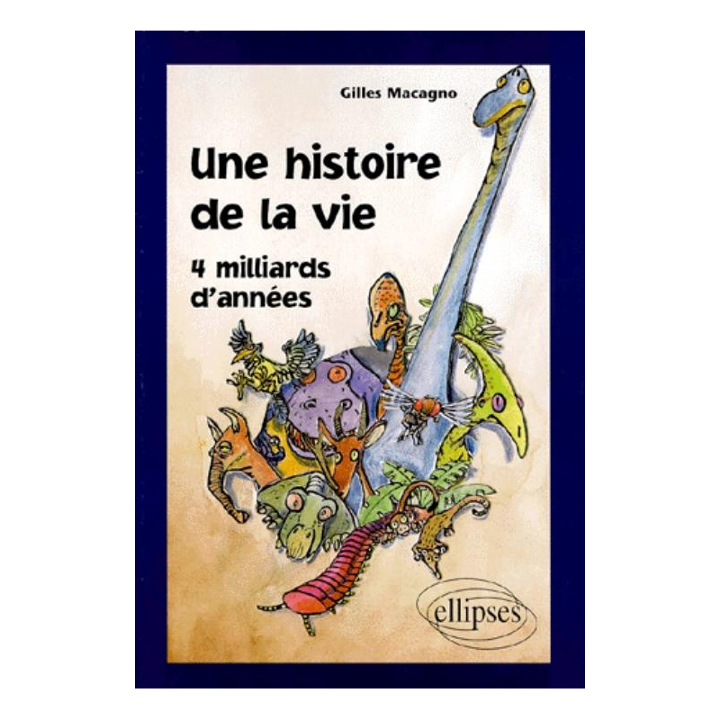 Une histoire de la vie - 4 milliards d'années