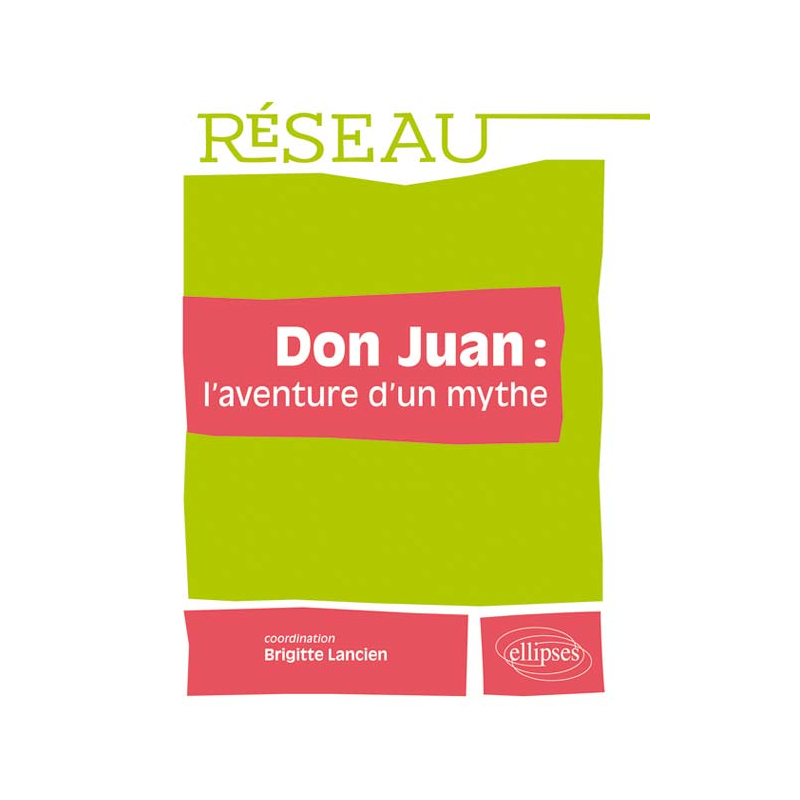 Don Juan : l’aventure d’un mythe