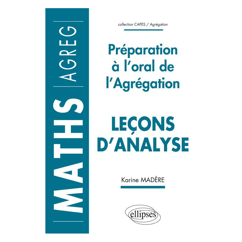 Leçons d'analyse - Préparation à l'oral de l'Agrégation de Mathématiques