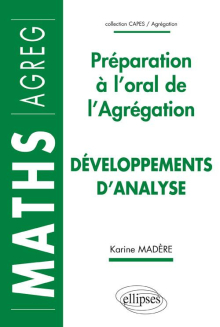Développements d'analyse - Préparation à l'oral de l'Agrégation de Mathématiques