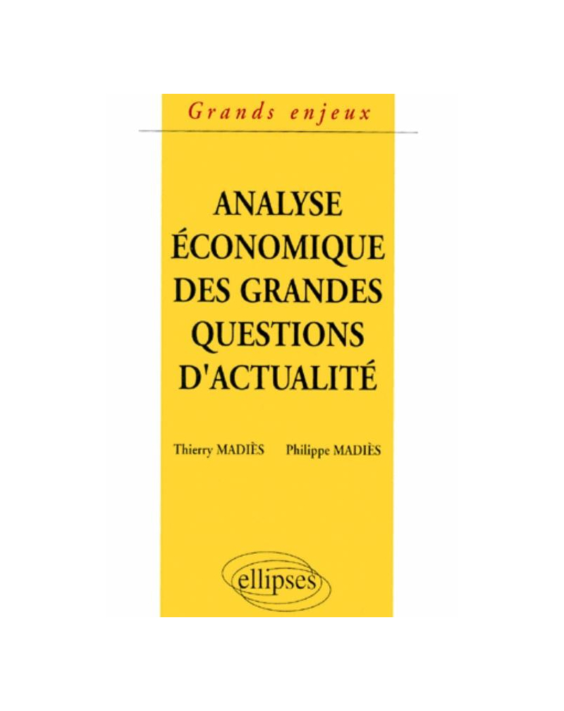 Analyse économique des grandes questions d'actualité